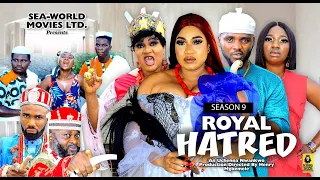 ROYAL HATRED (SEASON 9){TRENDING NOLLYWOOD MOVIE}-2023 LATEST NIGERIAN NOLLYWOOD MOVIE