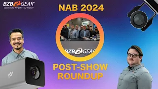 BZBGEAR Talks Post NAB Show Roundup!