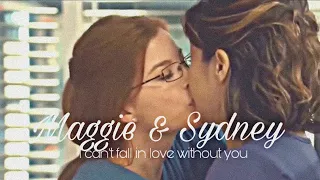 maggie + sydney || i can’t fall in love without you