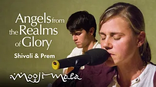 Shivali & Prem – Angels from the Realms of Glory