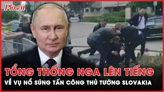 Tổng thống Nga Putin: Vụ ám sát thủ tướng Slovakia là ‘tội ác ghê tởm’ | Thời sự quốc tế