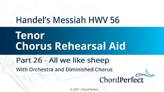 Handel's Messiah Part 26 - All we like sheep - Tenor Chorus Rehearsal Aid