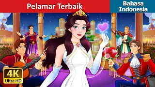 Pelamar Terbaik | The Best Suitor in Indonesian | Dongeng Bahasa Indonesia | @IndonesianFairyTales