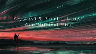 Key 4050 & Plumb - I Love You (Original Mix) [TRANCE4ME]