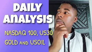 Forex Daily Analysis | NASDAQ 100, US30, GOLD & USOIL.