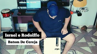 Batom De Cereja - Israel e Rodolffo / Digão - Cajon cover