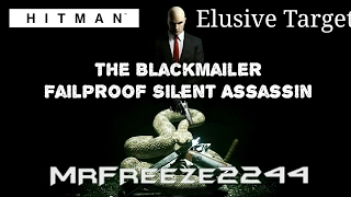 HITMAN - Elusive Target #19 - The Blackmailer - Failproof Silent Assassin