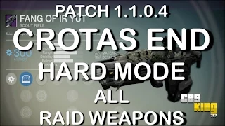 ★ Destiny - "CROTAS END HARD MODE" "ALL RAID WEAPONS" "PATCH 1.1.0.4" CRUCIBLE GAMEPLAY