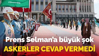 Veliaht Prens Selman'a büyük şok: Askerler cevap vermedi