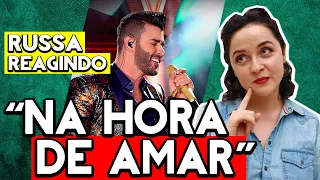 MELHOR REAÇÃO | Gusttavo Lima - Na Hora de Amar | Gringa Reage | GRINGA RUSSA REAGINDO | React