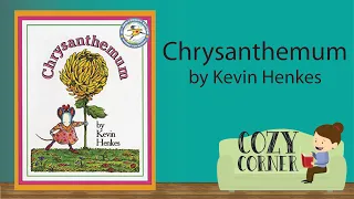 CHRYSANTHEMUM By Kevin Henkes | Storytime Read Aloud