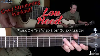 Walk On The Wild Side Guitar Lesson - Lou Reed - Great Strumming Workout!