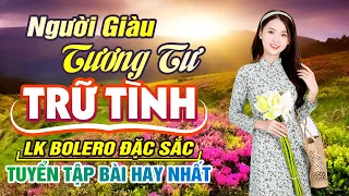 LK BOLERO Trữ Tình Hay Nhất 2024- KHÔNG QUẢNG CÁO - Tuyển Tập Nhạc Vàng Nghe Êm Ru - Nghe Phê Tai