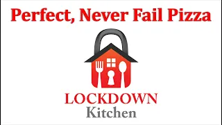 LOCKDOWN KITCHEN: Perfect Never Fail Pizza - Thin Crust AND Deep Pan!