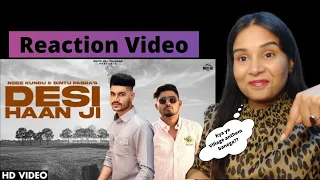 Desi Haan Ji (Official Video) | Ndee Kundu | Bintu Pabra | KP Kundu | Reaction Video