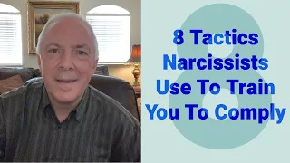 8 Tactics Narcissists Use To "Train" You To Comply