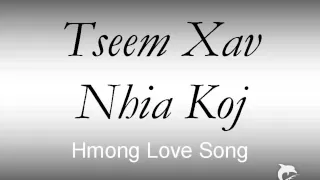 Hmong Love Song - Tseem Xav Nhia Koj