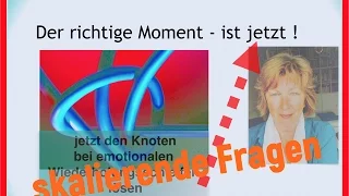 Der richtige Moment  - Skalierende Fragen stellen