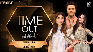 Zarnish Khan & Areeba Habib | Time Out with Ahsan Khan | Full Episode 43 | Express TV | IAB1O