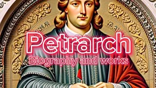 Petrarch, an Italian Poet | Biography and works of Petrarch | Who was Petrarch?