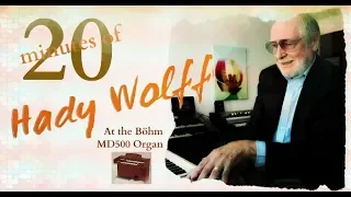 20 Minutes of Hady Wolff (Böhm)