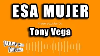 Tony Vega - Esa Mujer (Versión Karaoke)