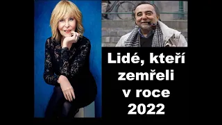 Lidé, kteří zemřeli v roce 2022