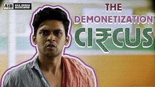 AIB : The Demonetization Circus