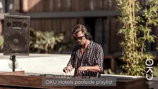 OKU Hotels Poolside Playlist - mixed by Vivé