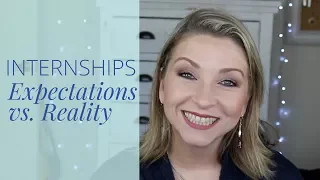 Internship Expectations vs  Reality