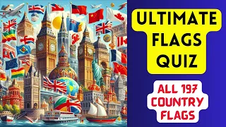 Ultimate World Flags Quiz: Guess the Flag of Every Country on Earth! 🌍🚩ALL 197 COUNTRIES #2024