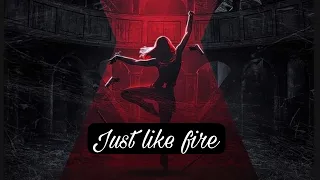 Just Like Fire || Natasha Romanoff