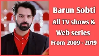 Barun Sobti All TV shows & Web series List From 2009 to 2019