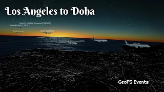 GeoFS: Los Angeles to Doha (Long Haul Event) | GeoFS Flights Channel