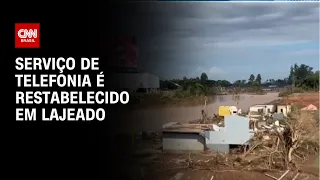 Serviço de telefonia é restabelecido em Lajeado | CNN 360º