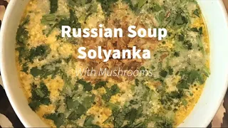 Delish|Russian Soup|Solyanka|30 min Recipe|Quick And Easy|