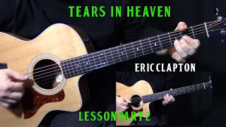 how to play "Tears in Heaven" on guitar by Eric Clapton | acoustic guitar lesson tutorial | part 2