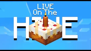 The Hive Live! But It's My Birthday!