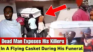 How A Dead Man Refused To Be Buried Until He Exposes His K!llers in A Flying Casket Ritual