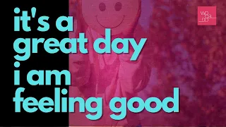 It's a great day I'm feeling good - Motivational Video by WOCADO