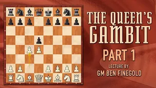 The Queen's Gambit: Part 1 with GM Ben Finegold