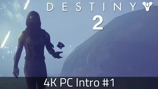 Destiny on PC - 4K | Intro Part 1