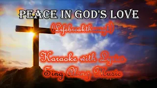 PEACE IN GOD'S LOVE (Lifebreakthrough) "Karaoke Version"