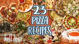 23 Pizza Recipes | How to Make the Best Pizza Super Comp | Well Done