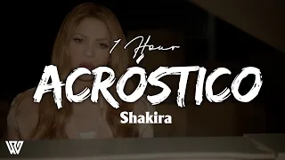 [1 Hour] Shakira - Acróstico (Letra/Lyrics) Loop 1 Hour