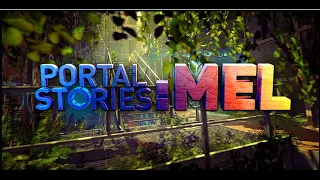 Прохождение Portal Stories Mel#1