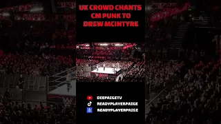 WWE UK Crowd Chants CM PUNK to Drew McIntyre #shorts