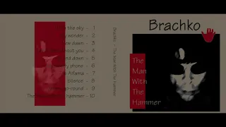 Brachko - The Man With The Hammer (full album)