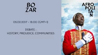 Debate: History, Prejudice, Communities | Afropolitan Festival 2017  | Live Talk | BOZAR