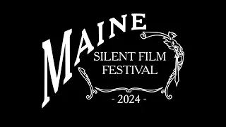 Maine Silent Film Festival 2024